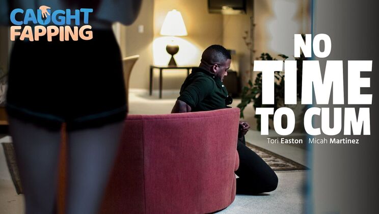 [CaughtFapping] - Micah's Quick Cum Isn't - Micah Martinez - Tori Easton