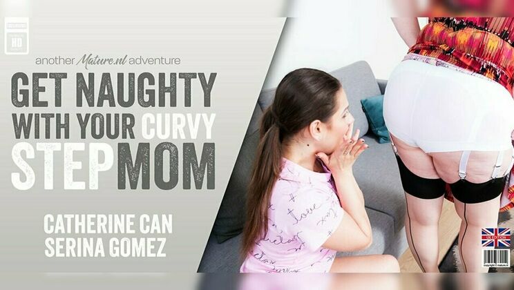 [Mature.nl] - Big Ass Stepmom Catherine Can Seduces Teen Serina Gomez