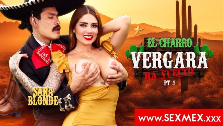 [SEXMEX] - Charro Vergara 2: Sara Blonde Fucks Hardcore Outside - Sara Blonde